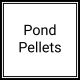 Pond Pellets (10)