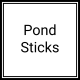 Pond Sticks (1)
